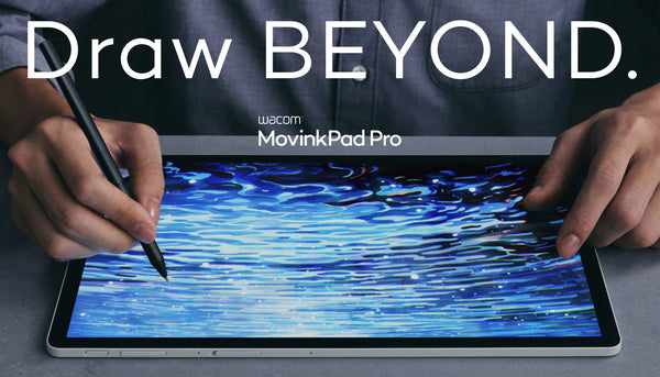 Draw BEYOND with Wacom MovinkPad Pro 14